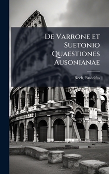 Hardcover De Varrone et Suetonio Quaestiones Ausonianae [Latin] Book