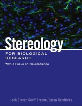 Paperback Stereology for Biological Research with a Focus on Neuroscience Book