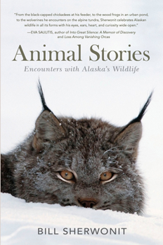 Paperback Animal Stories: Encounters with Alaska's Wildlife Book