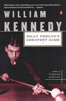 Billy Phelan's Greatest Game - Book #2 of the Albany Cycle
