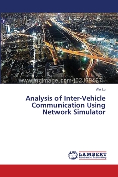 Paperback Analysis of Inter-Vehicle Communication Using Network Simulator Book