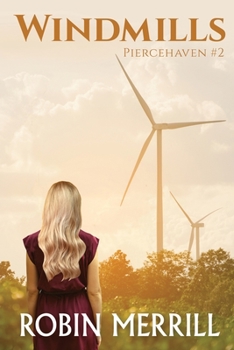 Windmills - Book #2 of the Piercehaven Series