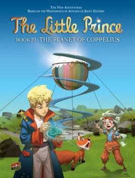 The Planet of Coppelius - Book #20 of the Le petit prince