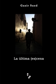 Paperback La última (es)cena [Spanish] Book