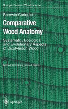Hardcover Comparative Wood Anatomy: Systematic, Ecological, and Evolutionary Aspects of Dicotyledon Wood Book