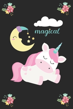 Magical (Unicorn Journal Notebook): unicorn journal, unicorn notebook, unicorn journal amazon, unicorn journal with lock, unicorn journal for girls, ... of activity , unicorn journal sketchbook