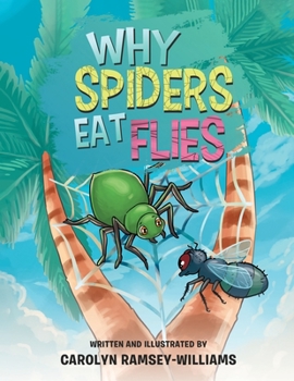 Paperback Why Spiders Eat Flies Book