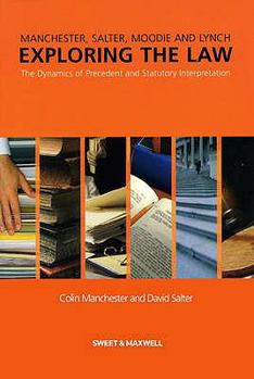 Paperback Exploring the Law: The Dynamics of Precedent and Statutory Interpretation Book