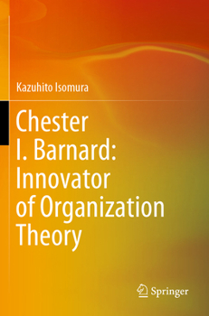 Paperback Chester I. Barnard: Innovator of Organization Theory Book