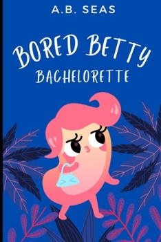 Paperback Bored Betty Bachelorette Book