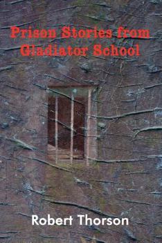 Paperback Prison Stories from Gladiator School Book