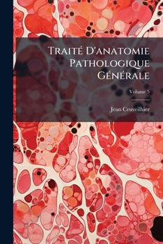 Paperback Traité D'anatomie Pathologique Générale; Volume 5 [French] Book