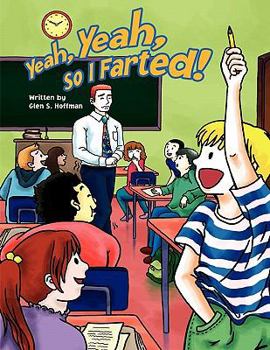 Paperback Yeah, Yeah, So I Farted! Book