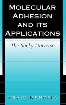 Paperback Molecular Adhesion and Its Applications: The Sticky Universe Book