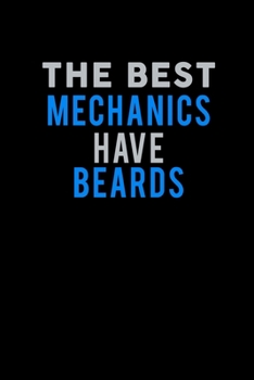 The Best Mechanics Have Beards: 110 Game Sheets - 660 Tic-Tac-Toe Blank Games | Soft Cover Book For Kids For Traveling & Summer Vacations | Mini Game ... X 22.86 Cm | Single Player | Funny Great Gift