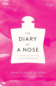 Hardcover The Diary of a Nose: A Year in the Life of a Parfumeur Book