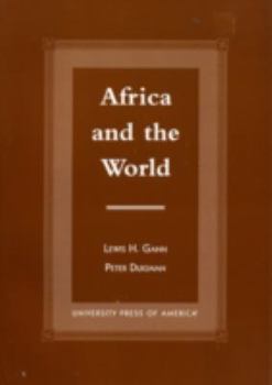 Paperback Africa and the World: An Introduction to the History of Sub-Saharan Africa from Antiquity to 1840 Book