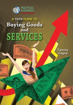 Library Binding A Teen Guide to Buying Goods and Services Book