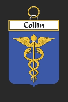 Paperback Collin: Collin Coat of Arms and Family Crest Notebook Journal (6 x 9 - 100 pages) Book