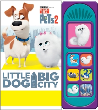 Board book DreamWorks the Secret Life of Pets 2: Little Dog in the Big City Sound Book [With Battery] Book