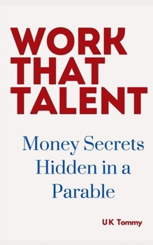 Paperback Work That Talent: Money Secrets Hidden in a Parable Book