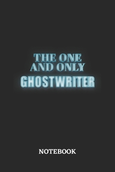 Paperback The One And Only Ghostwriter Notebook: 6x9 inches - 110 blank numbered pages - Greatest Passionate working Job Journal - Gift, Present Idea Book