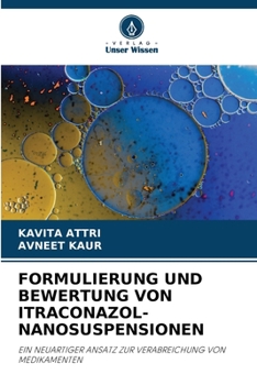 Paperback Formulierung Und Bewertung Von Itraconazol-Nanosuspensionen [German] Book