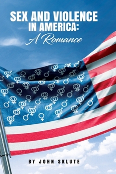 Paperback Sex and Violence in America: A Romance Book