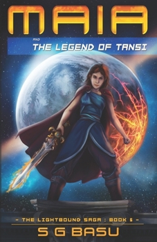 Maia and the Legend of Tansi - Book #6 of the Lightbound Saga