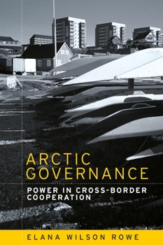 Paperback Arctic Governance: Power in Cross-Border Cooperation Book