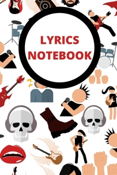 Paperback Lyrics Notebook: Blank Staff and Manuscript Lined Sheets for Lyrics, Hooks and Verses For the Aspiring Hip Hop Artists or Musician Book