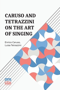 Paperback Caruso And Tetrazzini On The Art Of Singing Book