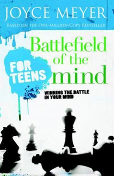 Paperback Battlefield of the Mind for Teens: Winning the Battle in Your Mind Book