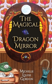 Paperback The Magical Dragon Mirror Book