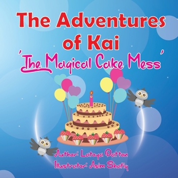 Paperback The Adventures of Kai: 'The Magical Cake Mess' Book
