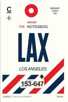 The Notesbog : 6 X9 , Airport Edition LAX, Cornell Liniert, 142p Notizbuch Im 6x9 Zoll Format in der Airport Edition LAX