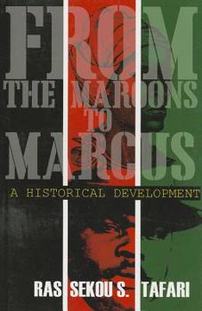 Paperback From the Maroons to Marcus: A Historical Development Book