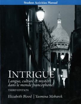 Paperback Student Activities Manual for Intrigue: Langue, Culture Et Mystère Dans Le Monde Francophone Book