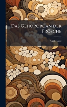 Hardcover Das Gehörorgan der Frösche [German] Book