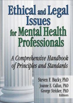 Paperback Ethical and Legal Issues for Mental Health Professionals: A Comprehensive Handbook of Principles and Standards Book