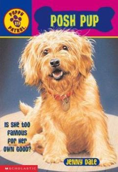 Posh Pup #19 (Puppy Patrol) - Book #19 of the Puppy Patrol