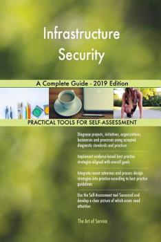 Paperback Infrastructure Security A Complete Guide - 2019 Edition Book