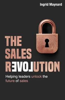 Paperback The Sales Revolution: Helping leaders unlock the future of sales Book