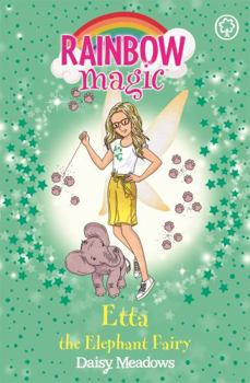 Paperback Etta the Elephant Fairy: The Endangered Animals Fairies Book 1 (Rainbow Magic) Book