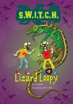 Lizard Loopy - Book #7 of the Switch