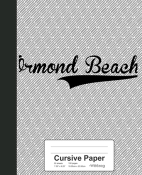 Paperback Cursive Paper: ORMOND BEACH Notebook Book