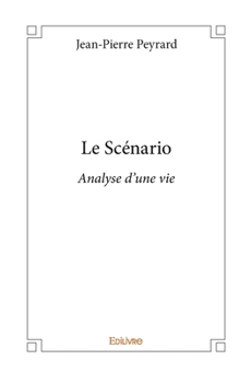 Paperback Le Scénario: Analyse d'une vie [French] Book