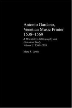 Hardcover Antonio Gardano, Venetian Music Printer, 1538-1569 Book