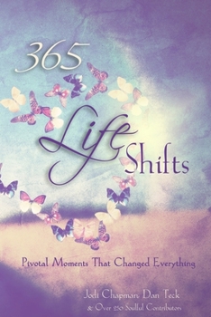 Paperback 365 Life Shifts: Pivotal Moments That Changed Everything Book