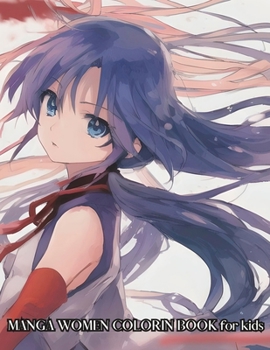 Paperback MANGA WOMEN COLORING BOOK for kids; it's time to color Book